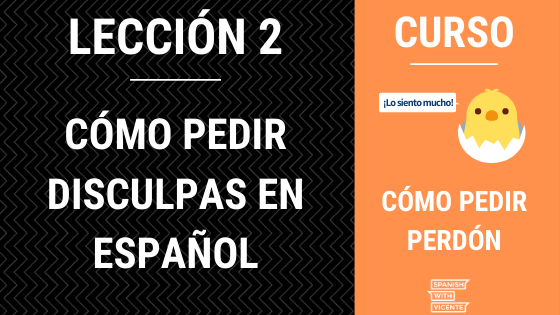 Leccion 2 Como Pedir Disculpas En Espanol Curso De Vocabulario