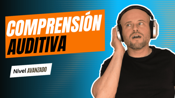 Curso avanzado de comprensión auditiva (en actualización)